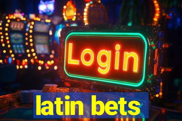 latin bets